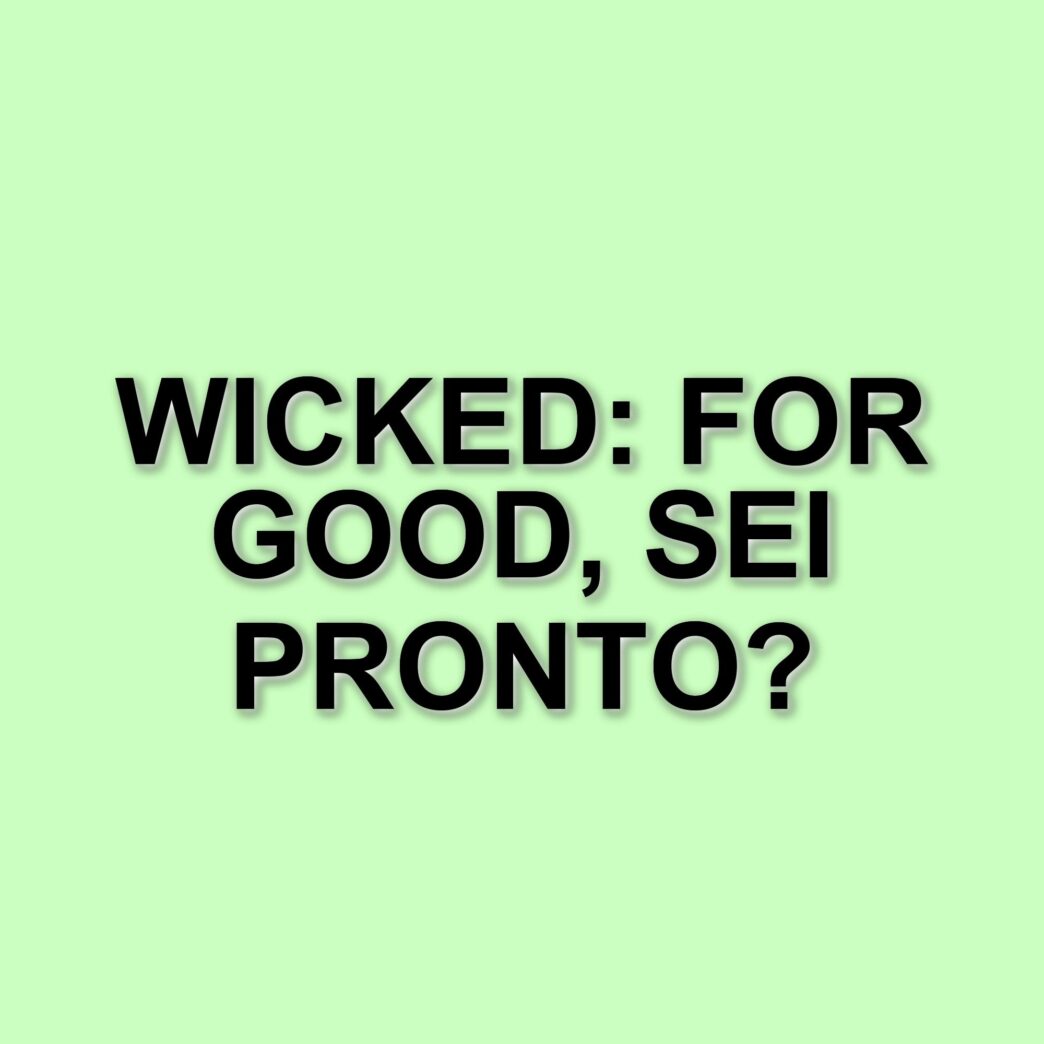 Wicked 2: Tutto ciò che c'è da sapere sul sequel del celebre musical in arrivo al cinema