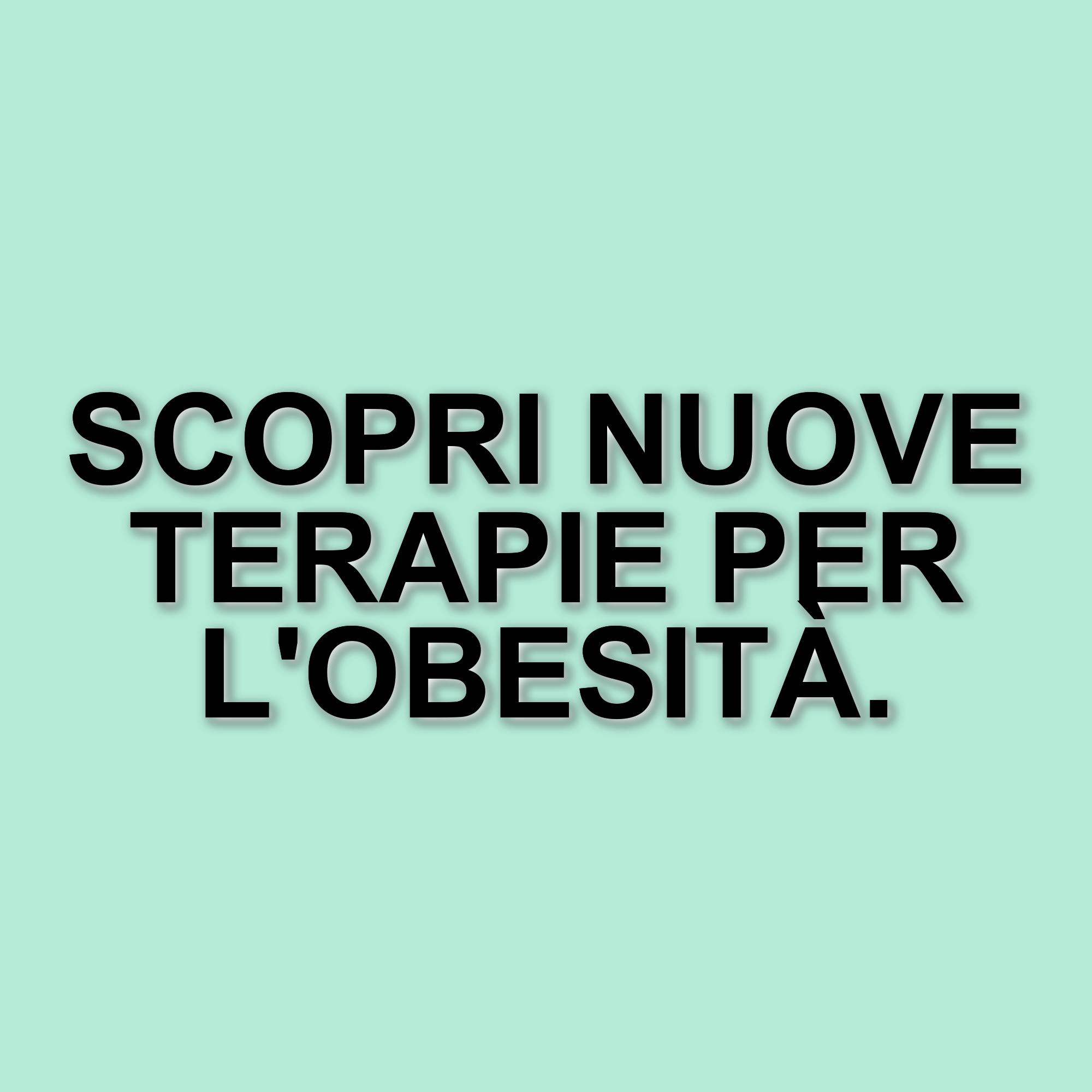 Obesità: una malattia complessa e le nuove frontiere nella cura