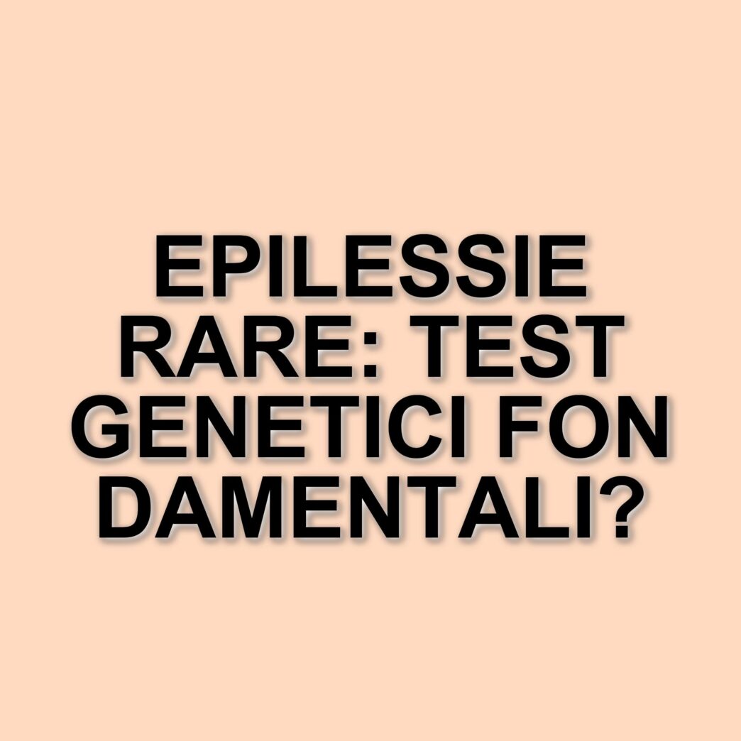 La genetica come alleata nella lotta contro le epilessie rare: il punto di vista degli esperti