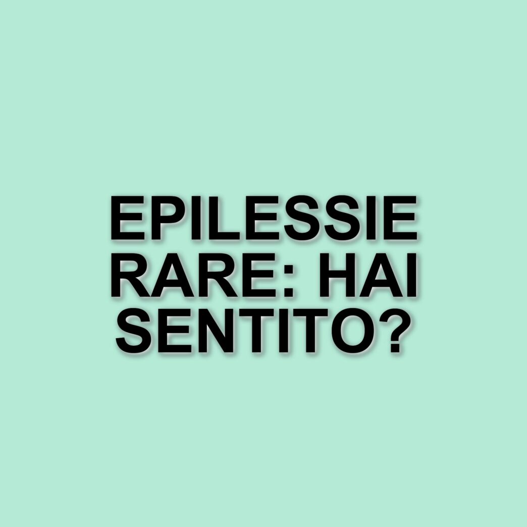 Epilessia rara e complessa: la necessità di un approccio integrato e multidisciplinare