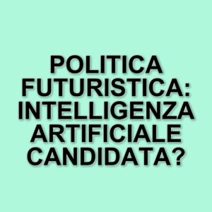 L'intelligenza artificiale si candida a sindaco: il caso di Anna Maria Luce a Taranto