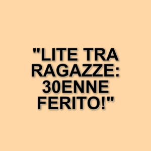 Accoltellamento a Darfo Boario Terme: un 30enne ferito in una lite tra ragazze