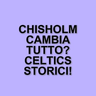 Acquisto record per i Boston Celtics: Chisholm si assicura la franchigia a prezzo storico