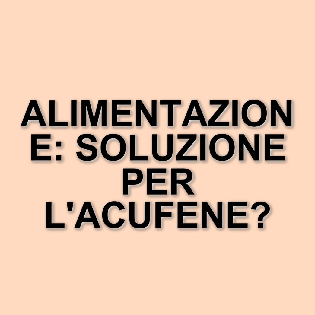Acufene: l'alimentazione come possibile alleato nella prevenzione