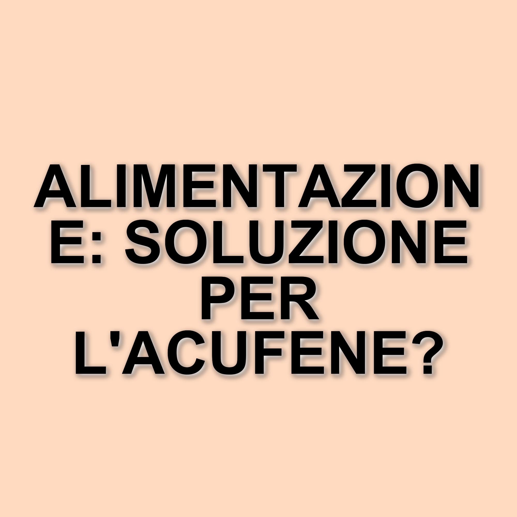 Acufene: l'alimentazione come possibile alleato nella prevenzione