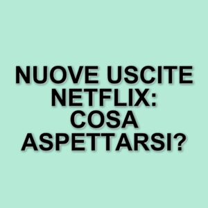 Aprile 2025: tutte le novità in arrivo su Netflix tra film, serie e documentari