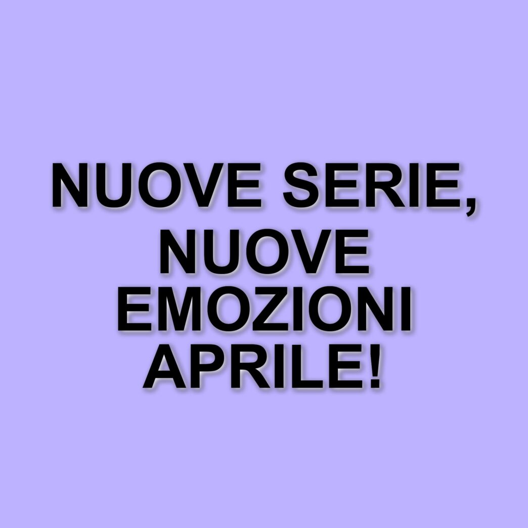 Aprile 2025: le nuove uscite di film e serie tv su Sky e NOW