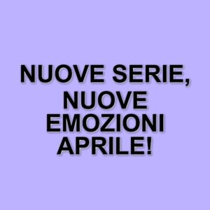 Aprile 2025: le nuove uscite di film e serie tv su Sky e NOW