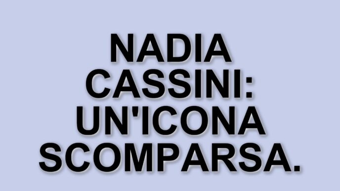 Addio a Nadia Cassini, icona della commedia sexy italiana: scomparsa a 76 anni