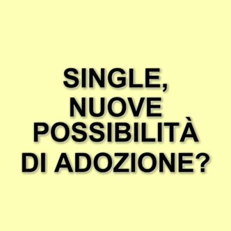 Adozione e diritti: la Corte Costituzionale apre a nuove possibilità per i single