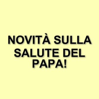 Aggiornamenti sulla salute di Papa Francesco: attesa per il bollettino medico di oggi