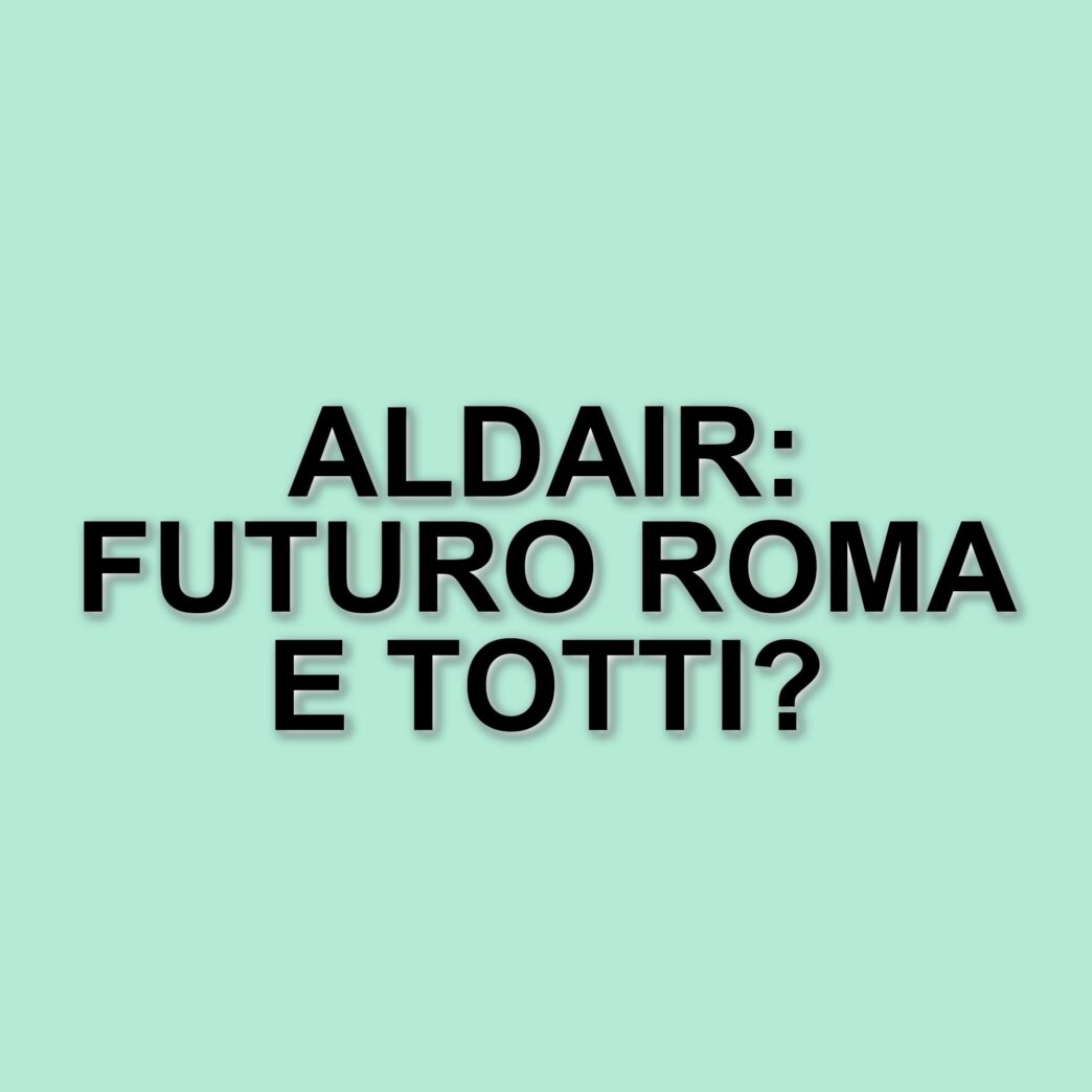 Aldair: il legame indissolubile con la Roma e i ricordi di una carriera straordinaria