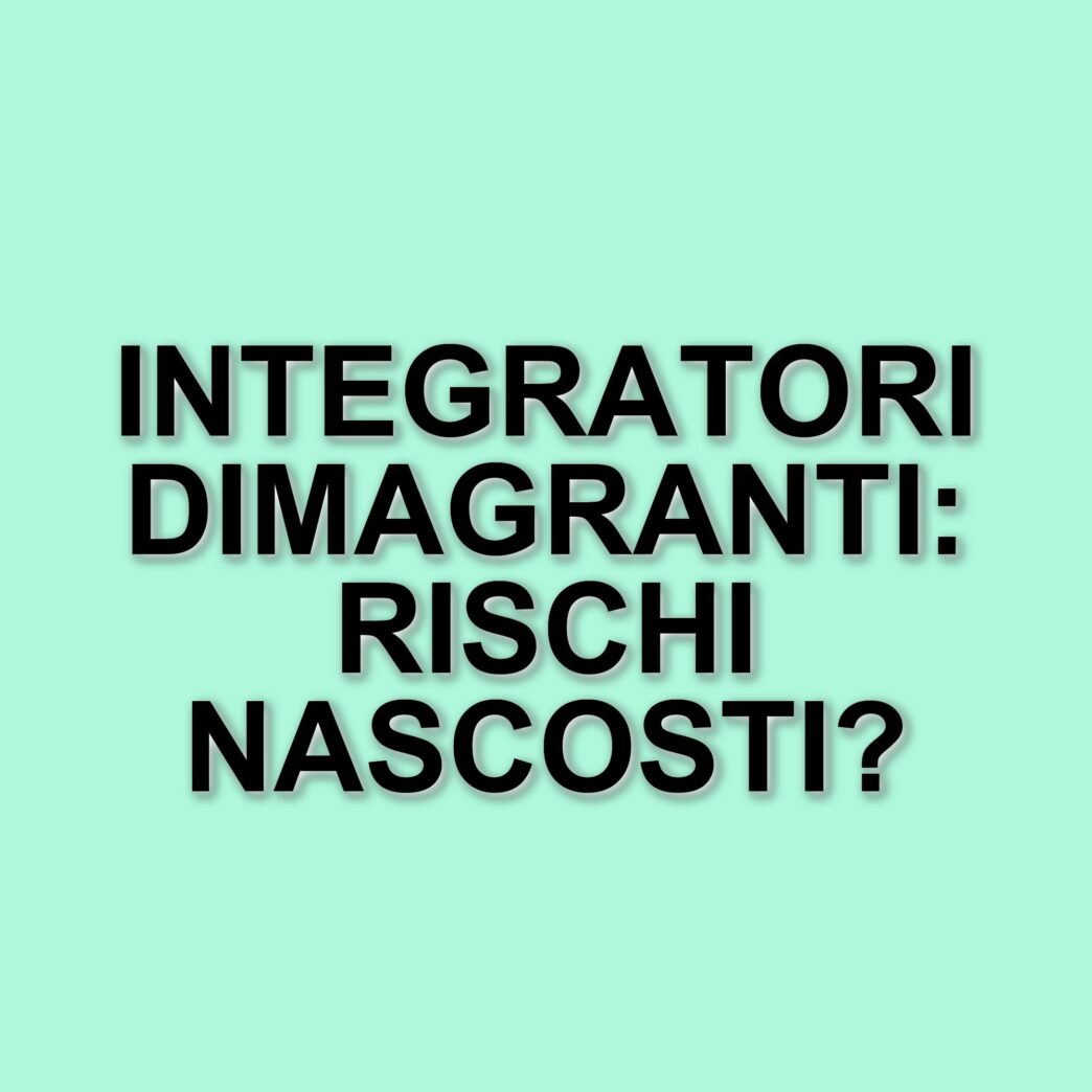 Allerta sui rischi degli integratori dimagranti: l'indagine di Altroconsumo