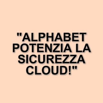 Alphabet acquisisce Wiz: un passo decisivo nel settore della sicurezza informatica cloud