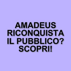 Amadeus: Da Sanremo a Amici, la sfida di un conduttore tra ammirazione e critiche