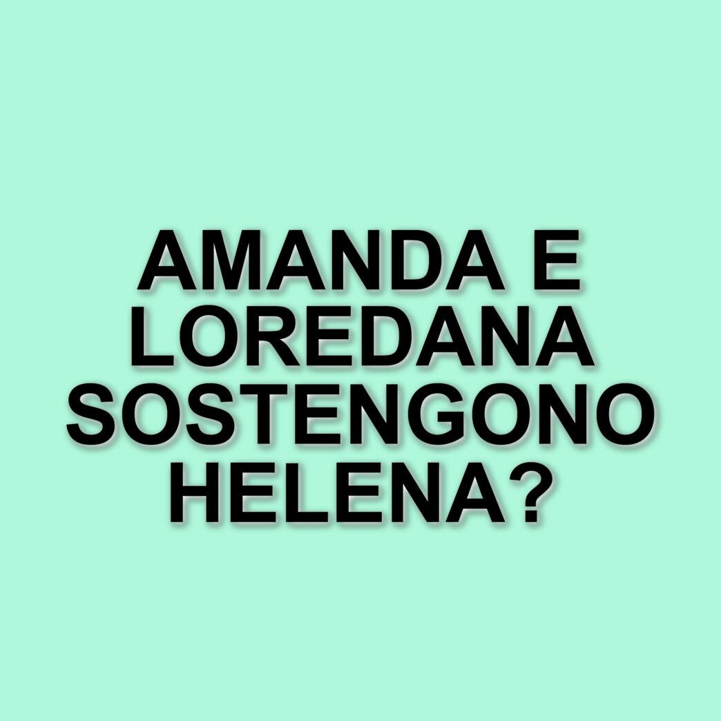 Amanda Lecciso sostiene Helena Prestes al Grande Fratello: il suo appello ai fan