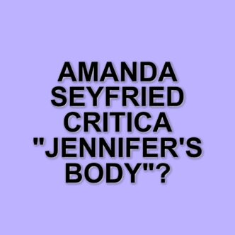 Amanda Seyfried critica il marketing di Jennifer's Body: "Meritava di più"