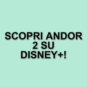 Andor 2: Arriva su Disney+ la seconda stagione del prequel di Rogue One