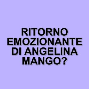 Angelina Mango torna su TikTok dopo mesi di assenza: il video con la mamma conquista i fan