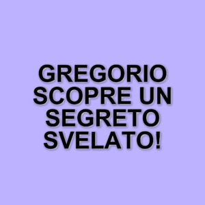 Anticipazioni de La Promessa: Gregorio sospetta che Pia sia viva, nuove rivelazioni in arrivo
