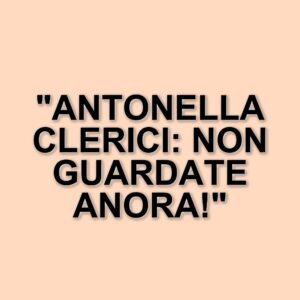 Antonella Clerici boccia il film Anora: “Non sprecate soldi per vederlo”