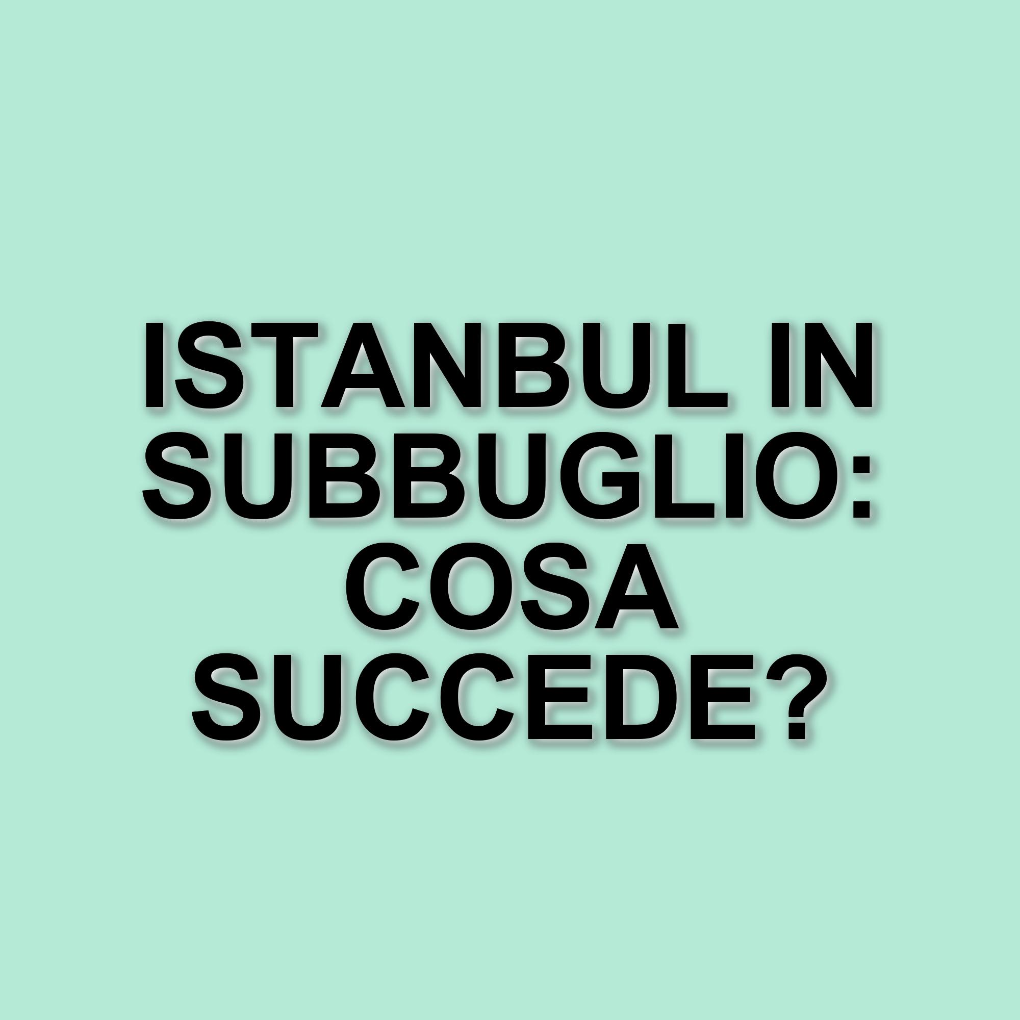 Arresto del sindaco di Istanbul: tensioni e proteste in città