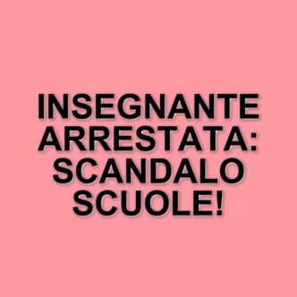 Arresto di un'insegnante a Castellammare: accuse di abusi sessuali su studenti