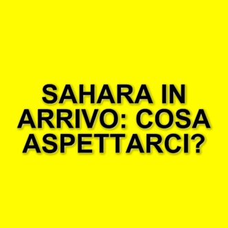 Arriva la nube di sabbia del Sahara: previsioni meteo per l'Italia tra caldo e maltempo