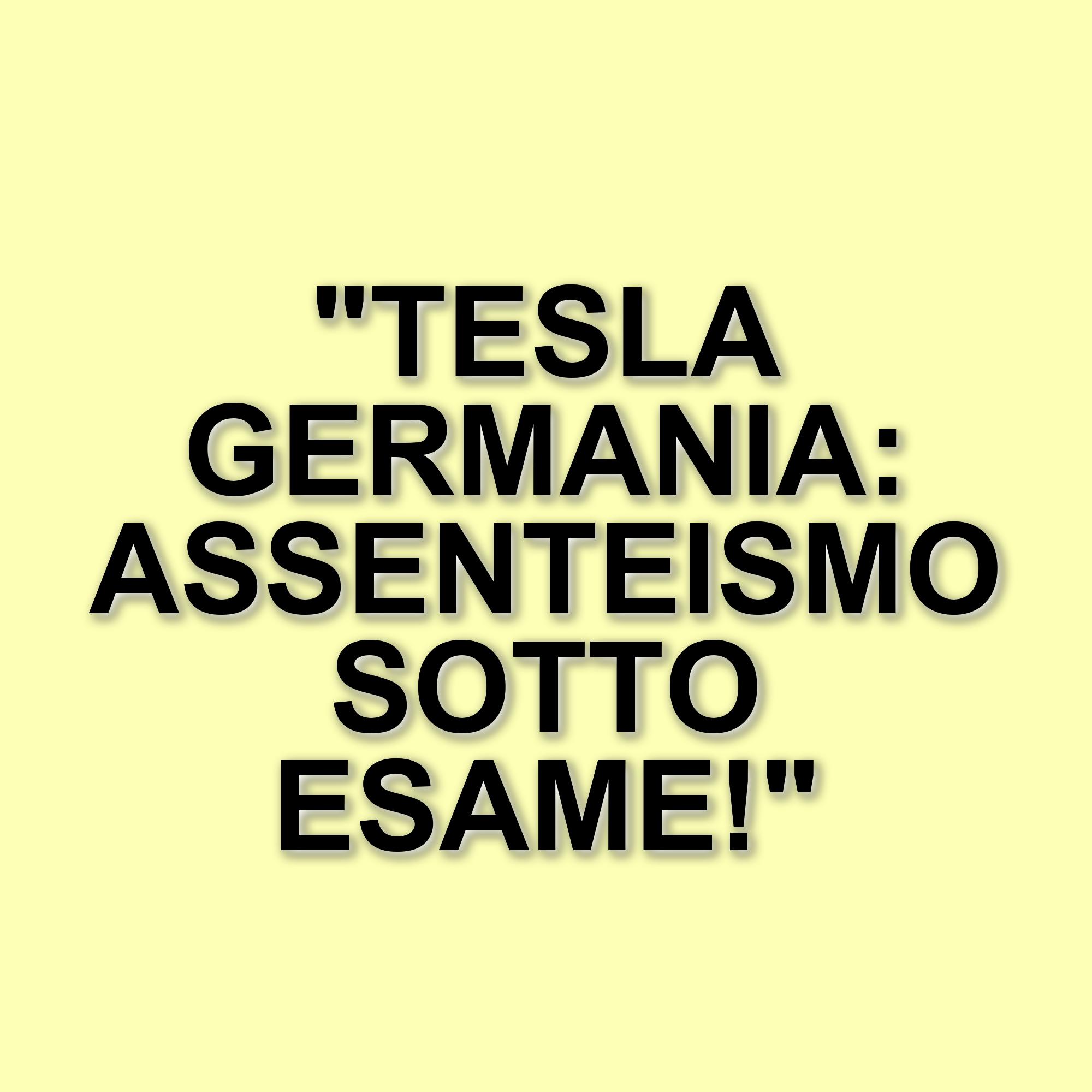 Assenteismo e controllo: la situazione dei dipendenti Tesla in Germania