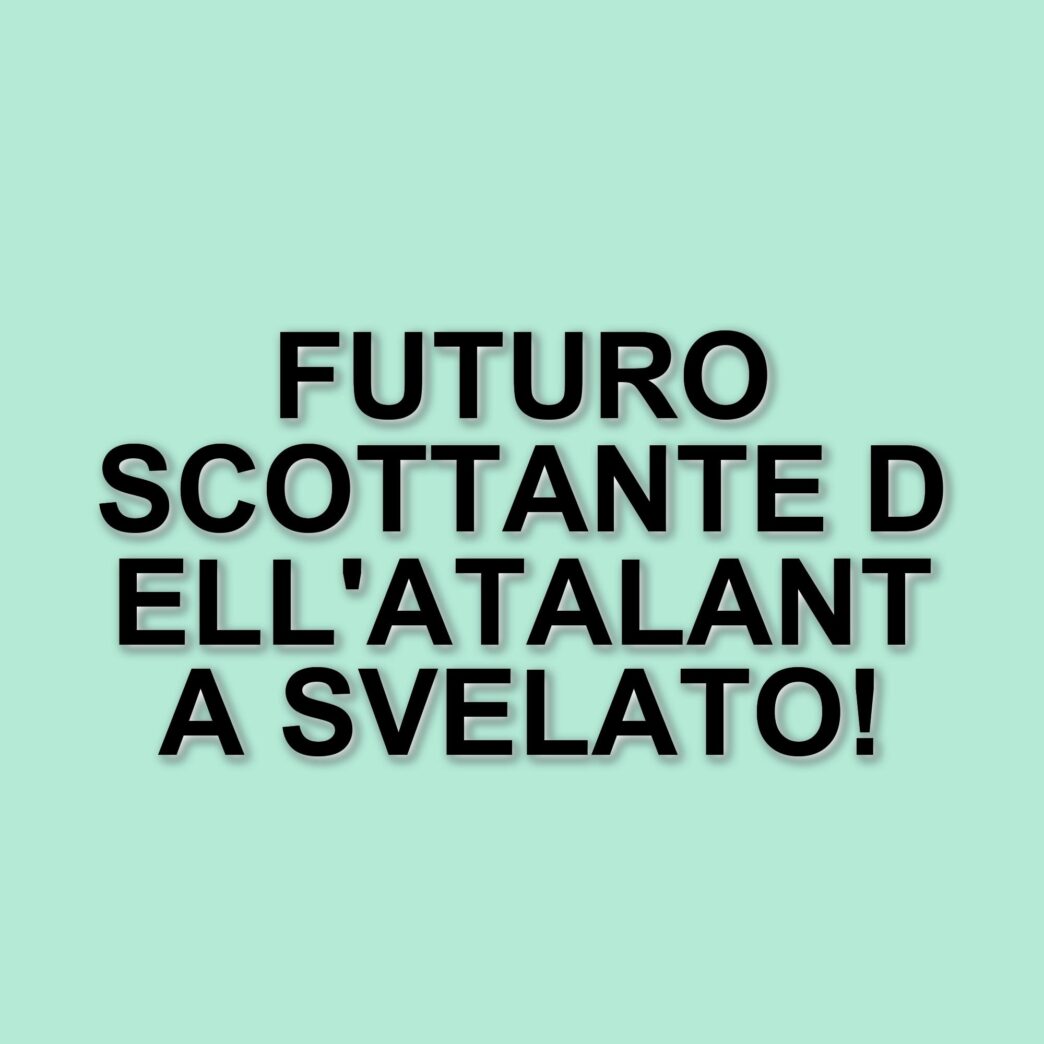 Atalanta: strategie di mercato e nomi caldi per il futuro della rosa
