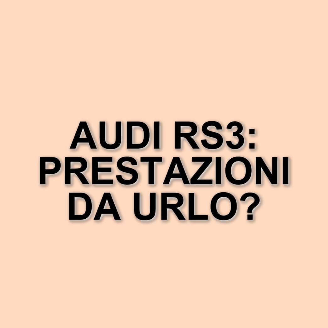 Audi RS3: Evoluzione Tecnica e Prestazioni Eccellenti nel Mondo delle Auto Sportive