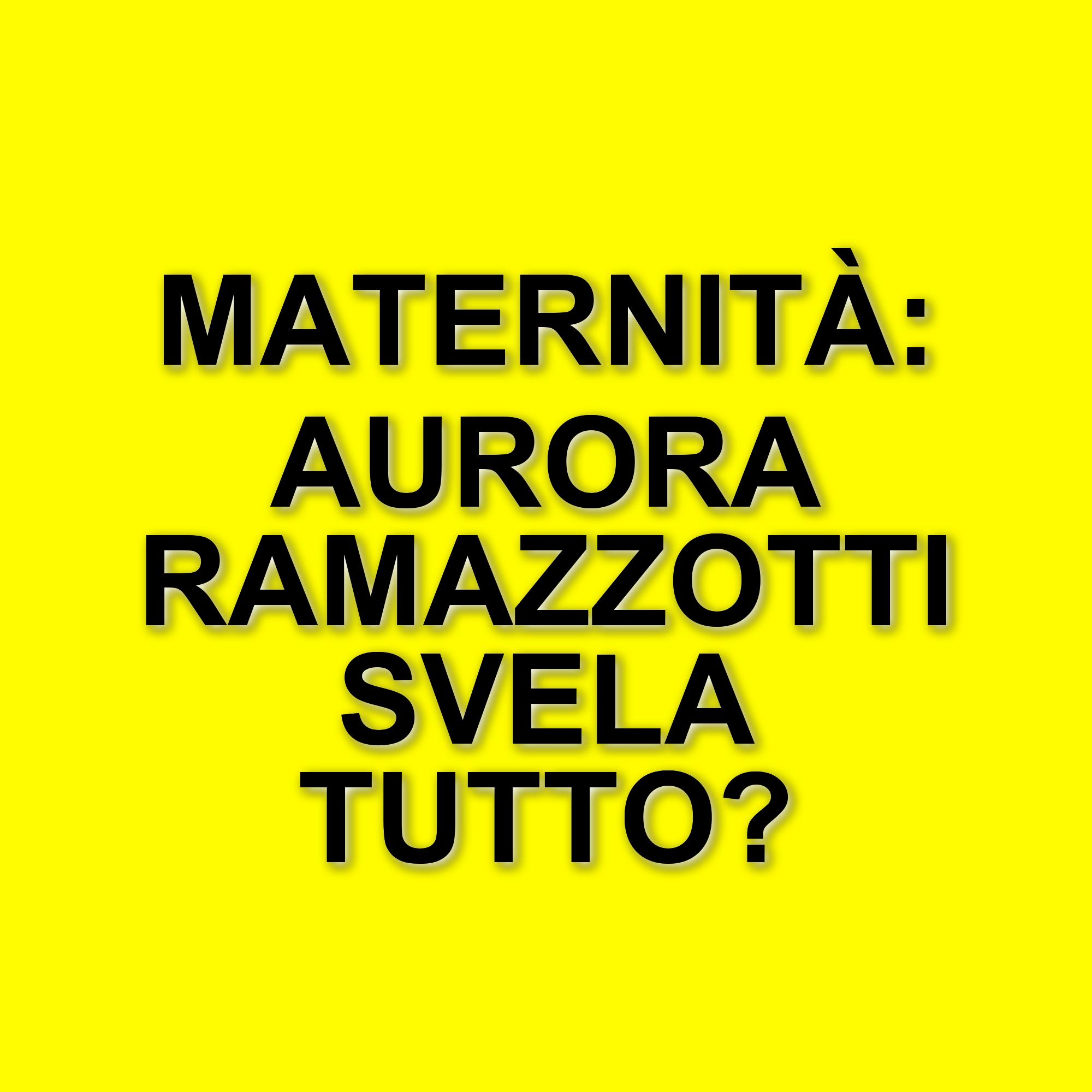 Aurora Ramazzotti: la maternità tra sincerità e polemiche sui social
