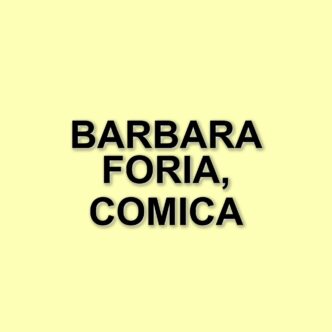 Barbara Foria: la comica napoletana che deve il suo successo ai genitori