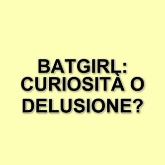 Batgirl: il film cancellato continua a far discutere tra curiosità e delusione