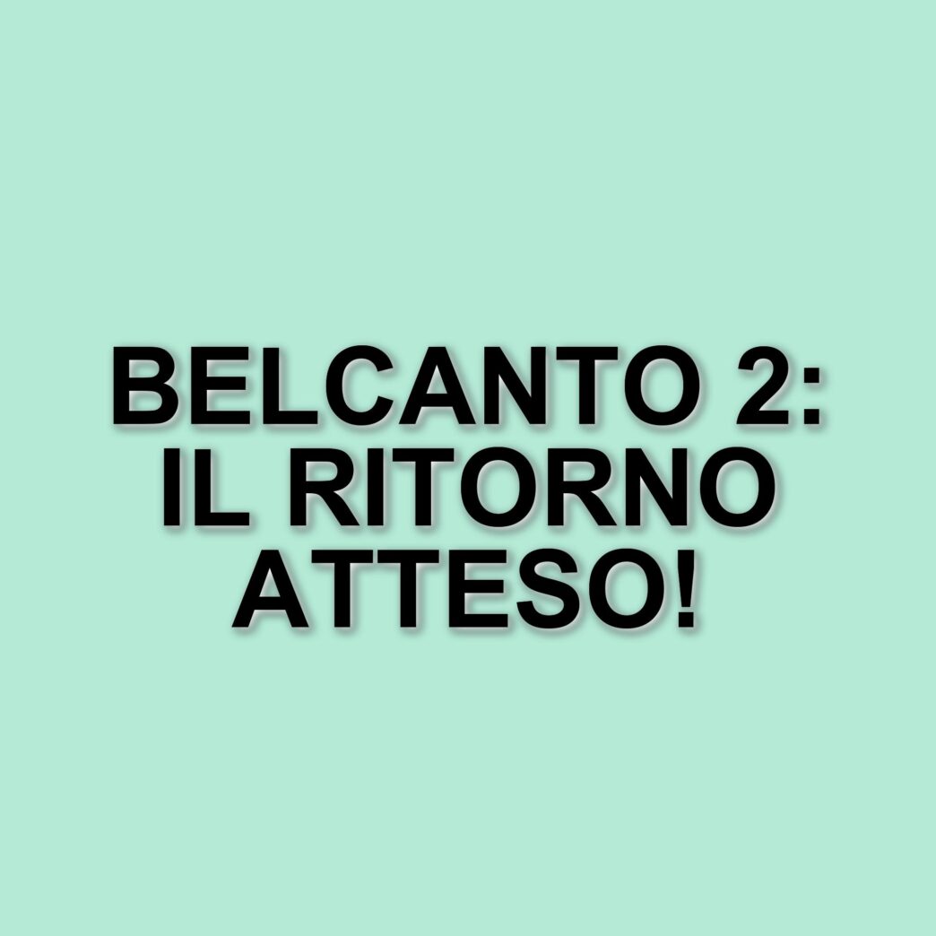 Belcanto 2: possibilità di un secondo capitolo dopo il successo della prima stagione