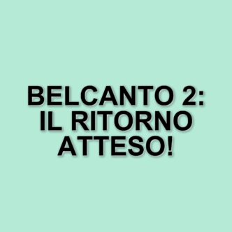 Belcanto 2: possibilità di un secondo capitolo dopo il successo della prima stagione