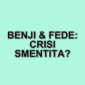 Benji & Fede: il ritorno con "Anni d'oro" e la nuova direzione musicale