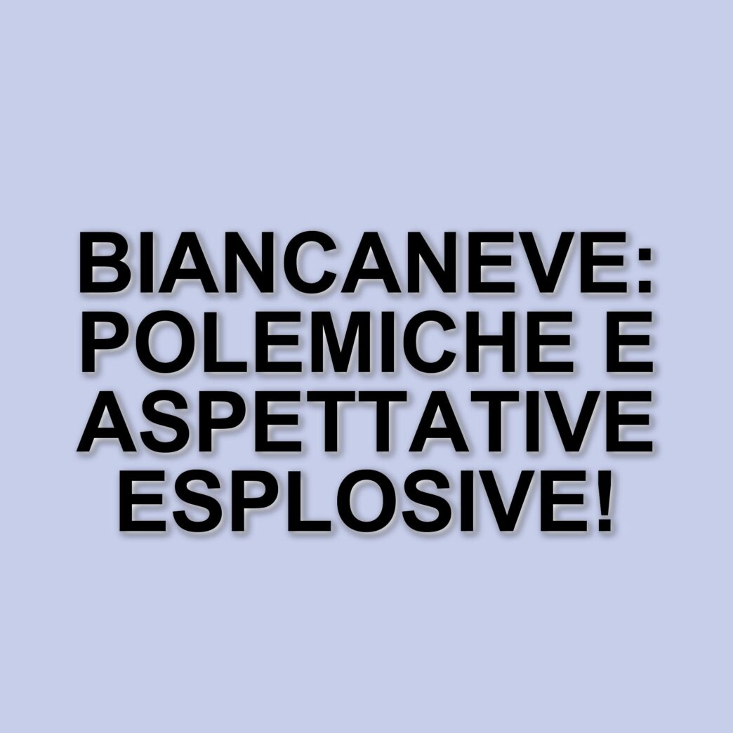 Biancaneve: il nuovo live action tra polemiche e aspettative, in arrivo il 20 marzo 2025