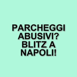 Blitz della Guardia di Finanza a Napoli: 76 autorimesse multate per parcheggi abusivi