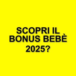 Bonus bebè 2025: tutte le informazioni sulla Carta nuovi nati e come richiederla