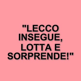 Calcio: La capolista del girone A rovescia la Pergolettese, il Lecco raggiunge gli inseguitori