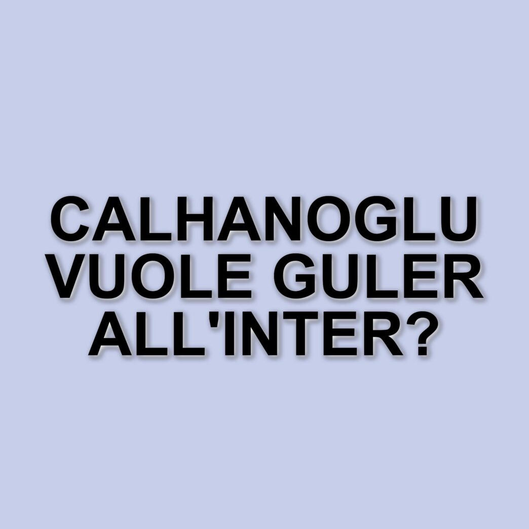 Calhanoglu esprime il desiderio di vedere Guler all'Inter dopo la vittoria contro l'Ungheria