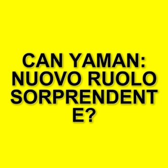 Can Yaman torna in scena: dalla miniserie "Viola come il mare" a "Il turco", un cavaliere ottomano