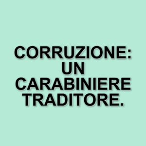 Carabiniere arrestato per corruzione: rivelava segreti d'ufficio al clan di Arzano
