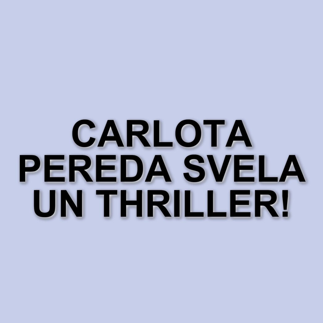 Carlota Pereda: il suo debutto in inglese con il thriller The Edge of Normal