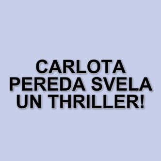 Carlota Pereda: il suo debutto in inglese con il thriller The Edge of Normal