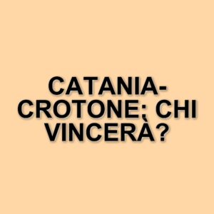 Catania e Crotone si sfidano per la promozione: diretta della partita in programma alle 12.30