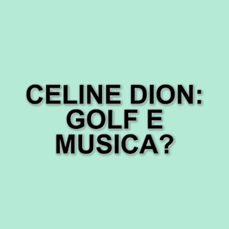 Celine Dion si diverte a Las Vegas: una giornata di golf e musica con i figli