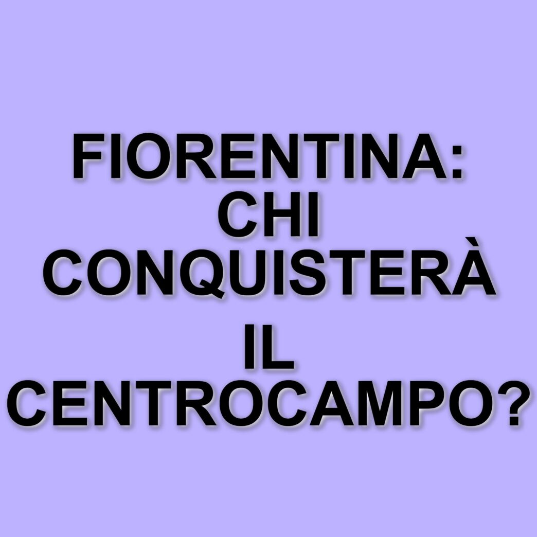 Centrocampo Fiorentino: Fagioli, Cataldi e Mandragora in Pole, Ma Adli e Folorunsho Scalpitano