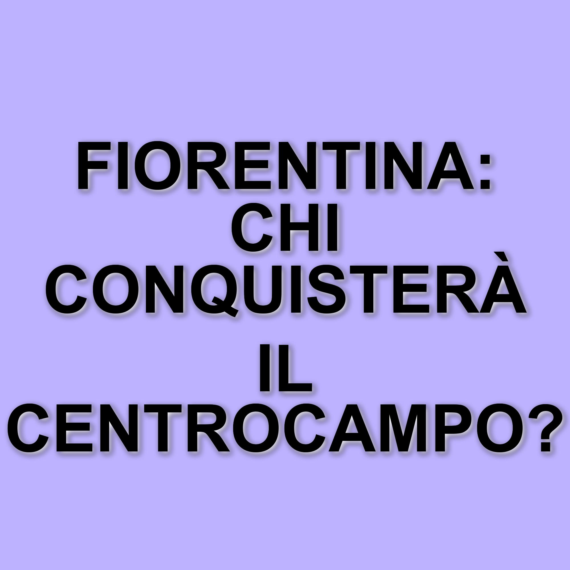 Centrocampo Fiorentino: Fagioli, Cataldi e Mandragora in Pole, Ma Adli e Folorunsho Scalpitano